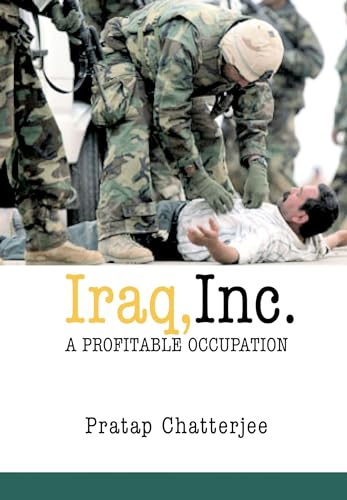 Iraq, Inc. A Profitable Occupation [Paperback]