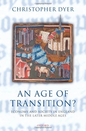 An Age of Transition Economy and Society in England in the Later Middle Ages [Hardcover]