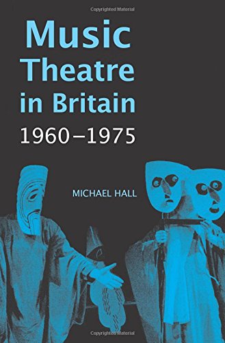 Music Theatre In Britain, 1960-1975 [Hardcover]