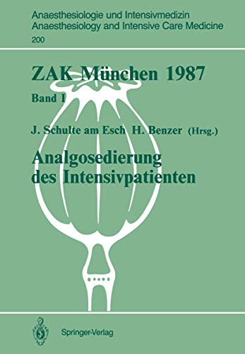 ZAK Mnchen 1987 Band I Analgosedierung des Intensivpatienten [Paperback]