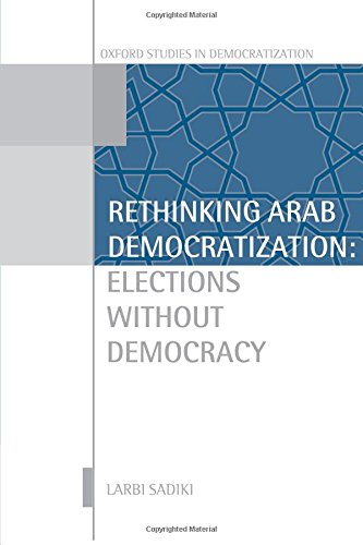 Rethinking Arab Democratization Elections without Democracy [Paperback]
