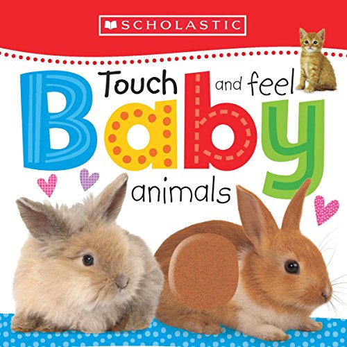 Touch and Feel Baby Animals (Scholastic Early Learners) [Board book]
