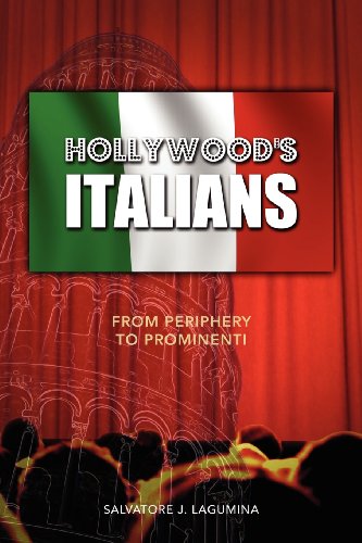 Hollywood's Italians From Periphery To Prominenti [Paperback]
