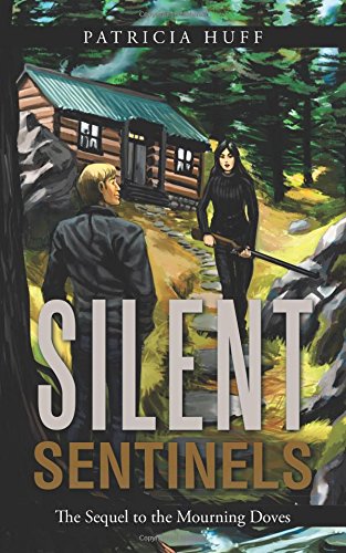 Silent Sentinels The Sequel To The Mourning Doves [Paperback]