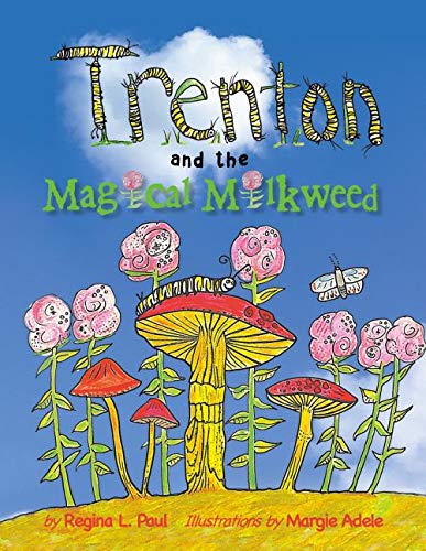Trenton and the Magical Milkweed [Hardcover]