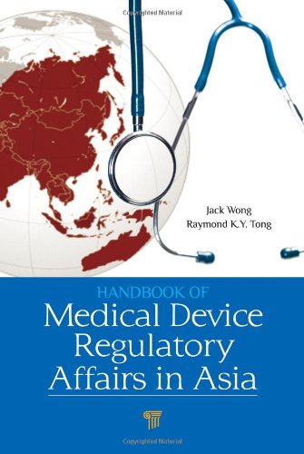 Handbook of Medical Device Regulatory Affairs in Asia [Hardcover]