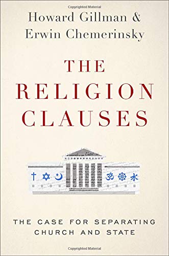 The Religion Clauses: The Case for Separating Church and State [Hardcover]