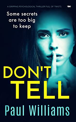 Don't Tell A Gripping Psychological Thriller Full of Twists [Paperback]