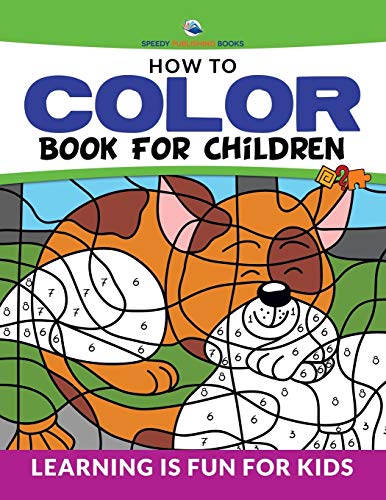 How to Color Book for Children  Learning Is Fun for Kids [Paperback]