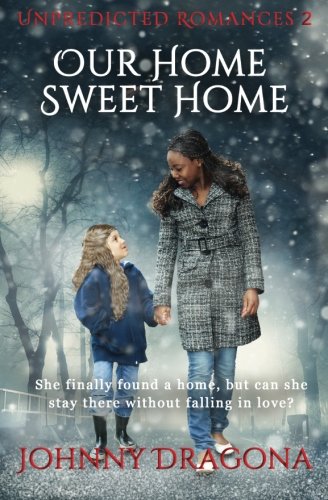 Our Home Sweet Home (unpredicted Romances) (volume 2) [Paperback]