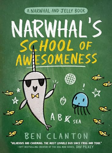 Narwhal's School of Awesomeness (A Narwhal and Jelly Book 6) [Paperback]