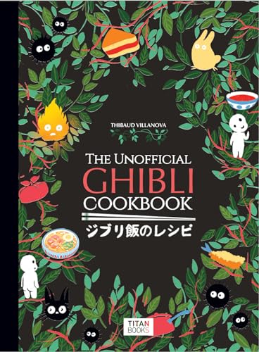 The Unofficial Ghibli Cookbook [Hardcover]
