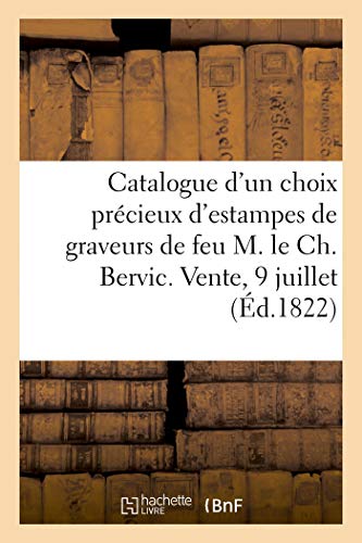Catalogue d'un Choix Prcieux d'Estampes de Clbres Graveurs Anciens et Moderne [Paperback]