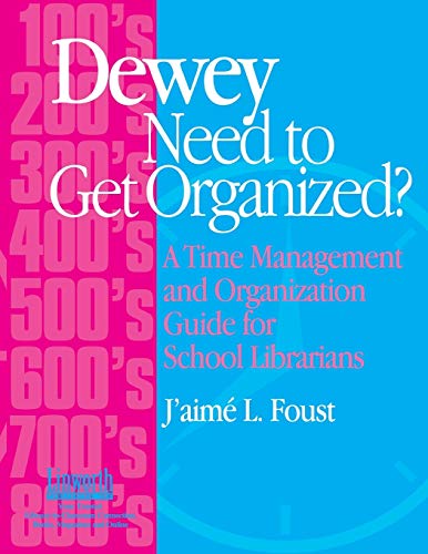 Dewey Need to Get Organized A Time Management and Organization Guide for Schoo [Paperback]