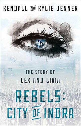 Rebels City of Indra The Story of Lex and Livia [Paperback]