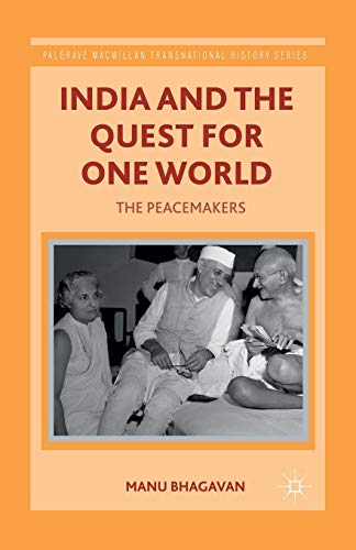 India and the Quest for One World The Peacemakers [Paperback]