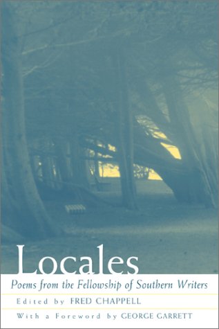 Locales Poems From The Fellowship Of Southern Writers [Paperback]