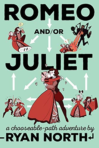 Romeo and/or Juliet A Chooseable-Path Adventure [Paperback]