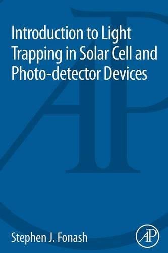 Introduction to Light Trapping in Solar Cell and Photo-detector Devices [Paperback]
