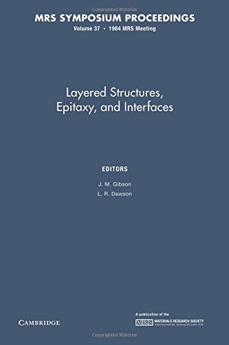 Layered Structures, Epitaxy, and Interfaces Volume 37 [Paperback]