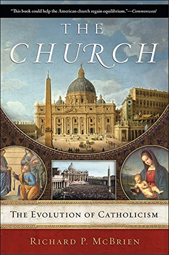 The Church The Evolution of Catholicism [Paperback]