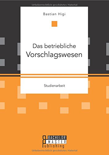 Das Betriebliche Vorschlagswesen (german Edition) [Paperback]