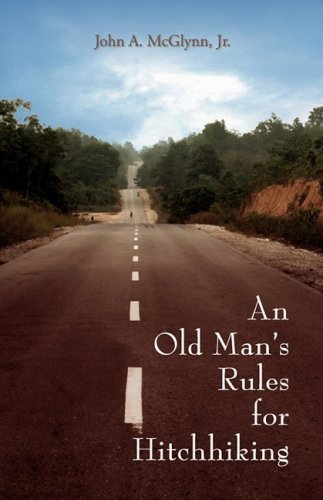 An Old Man's Rules For Hitchhiking [Paperback]