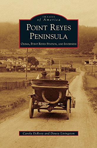 Point Reyes Peninsula  Olema, Point Reyes Station, and Inverness [Hardcover]
