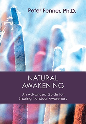 Natural Awakening An Advanced Guide For Sharing Nondual Awareness [Paperback]