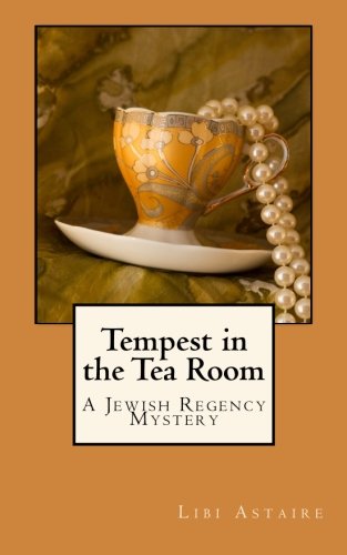 Tempest In The Tea Room A Jewish Regency Mystery [Paperback]