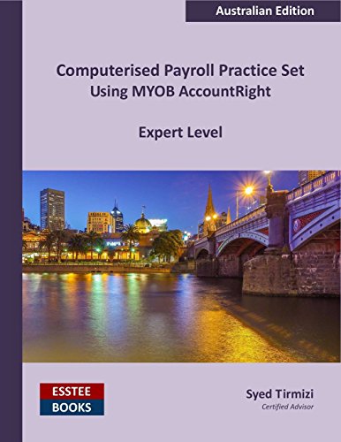 Computerised Payroll Practice Set Using Myob Accountright Australian Edition [Paperback]