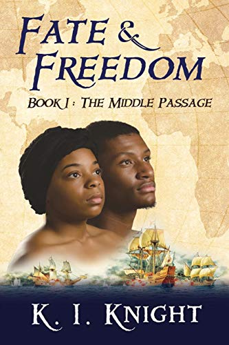 Fate & Freedom Book I - The Middle Passage [Paperback]