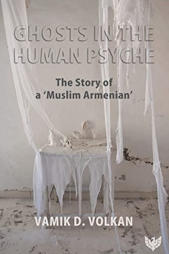 Ghosts in the Human Psyche The Story of a 'Muslim Armenian' [Paperback]