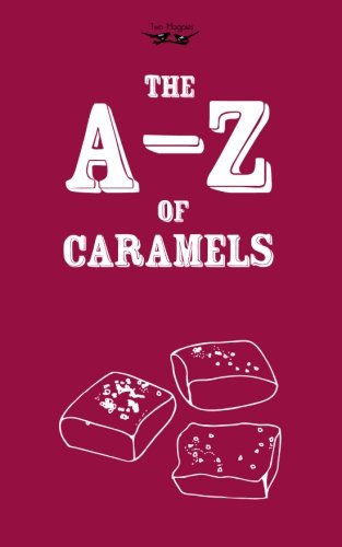 The A-Z Of Caramels [Paperback]