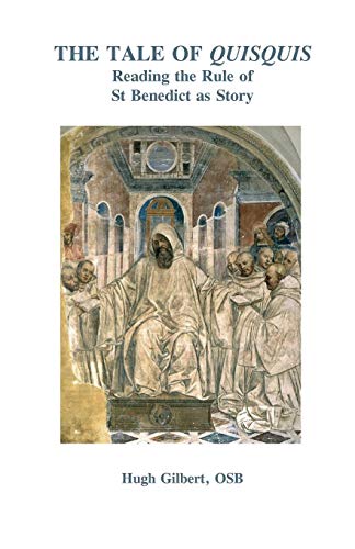 The Tale Of Quisquis Reading The Rule Of St Benedict As Story [Paperback]