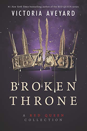 Broken Throne A Red Queen Collection [Paperback]