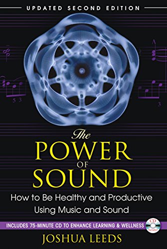 The Power of Sound How to Be Healthy and Productive Using Music and Sound [Paperback]