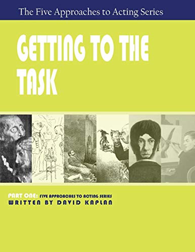 Getting To The Task, Part One Of The Five Approaches To Acting Series [Paperback]