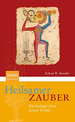 Heilsamer Zauber Psychologie eines neuen Trends [Paperback]