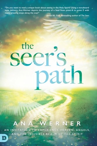 The Seer's Path An Invitation To Experience Heaven, Angels, And The Invisible R [Paperback]