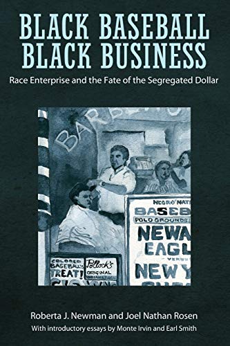 Black Baseball, Black Business Race Enterprise And The Fate Of The Segregated D [Paperback]
