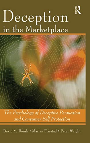 Deception In The Marketplace The Psychology of Deceptive Persuasion and Consume [Hardcover]