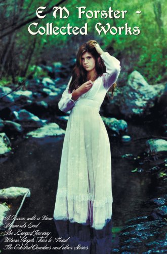 E M Forster - Collected Works, Including A Room With A View, Howards End, The Lo [Hardcover]