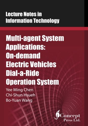 Multi-Agent System Applications On-Demand Electric Vehicles Dial-A-Ride Operati [Paperback]