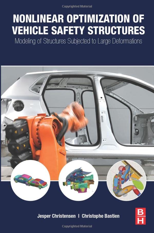 Nonlinear Optimization of Vehicle Safety Structures Modeling of Structures Subj [Paperback]