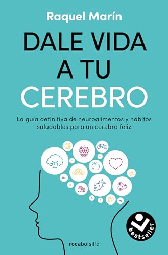 Dale vida a tu cerebro La gua definitiva de neuroalimentos y hbitos saludable [Paperback]