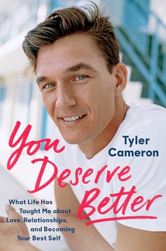 You Deserve Better What Life Has Taught Me About Love, Relationships, and Becom [Hardcover]