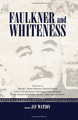 Faulkner And Whiteness [Hardcover]