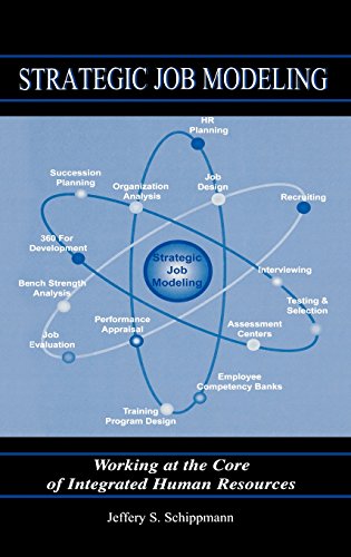 Strategic Job Modeling Working at the Core of Integrated Human Resources [Hardcover]