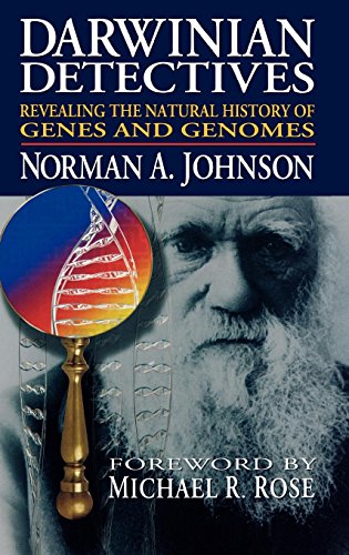 Darwinian Detectives Revealing the Natural History of Genes and Genomes [Hardcover]
